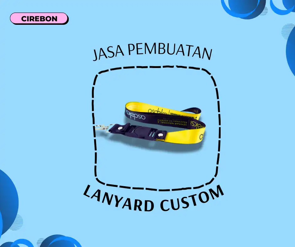 Jasa Pembuatan Lanyard Custom di Cirebon